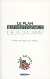 Jean-Louis Borloo - Le Plan Bâtiment Durable, déjà dix ans !.