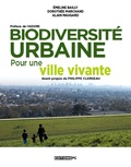 Emeline Bailly et Dorothée Marchand - Biodiversité urbaine - Pour une ville vivante.