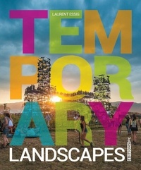 Laurent Essig - Temporary Landscapes - 40 espaces de vie.