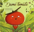 Dominique Memmi et Bérengère Delaporte - Dame tomate.