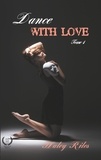 Haley Riles - Dance with love Tome 2 : .
