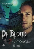 Nh Paloma - Of blood… Without love - Tome 2 - Saga fantastique.