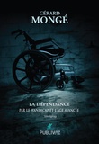 Gérard Mongé - La dépendance par le handicap et l’âge avancé.