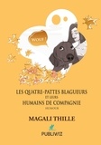 Magali Thille - Les quatre-pattes blagueurs.