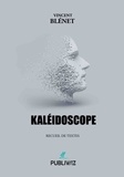 Vincent Blénet - Kaléidoscope.