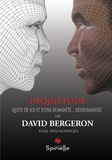 David Bergeron - Inquiétude - Quête de soi et d’une humanité déshumanisée.