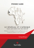 Pierre Sarr - Le Sénégal et l'Afrique face aux défis du XXIe siècle.