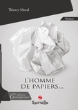 Thierry Moral - L'homme de papiers....
