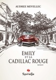 Audree Mevellec - Emily et la Cadillac rouge.