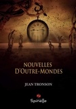 Jean Tronson - Nouvelles d’Outre-Mondes.