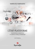 Yahya El Yahyaoui - L’Etat-Plateforme - Innovation disruptive et service public numérique.