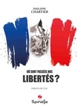 Philippe Chartier - Où sont passées nos libertés ?.