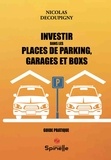 Nicolas Decoupigny - Investir dans les places de parking, garages et boxs.