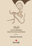 Sylvain Picaud - Flo ou les mémoires sélectifs d’un acouphène.