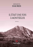 Bernadette Daures - Il était une fois à Montségur.