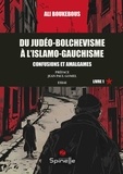 Ali Boukebous - Du judéo-bolchevisme à l’islamo-gauchisme.
