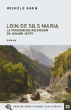 Michèle Kahn - Loin de Sils Maria - La prodigieuse ascension de Johann Josty.