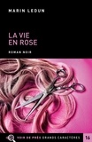 Marin Ledun - La vie en rose.