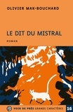 Olivier Mak-Bouchard - Le dit du mistral.