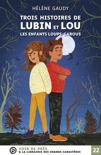 Hélène Gaudy - Trois histoires de Lubin et Lou - Les enfants loups-garous.