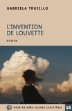 Gabriela Trujillo - L'invention de Louvette.