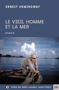 Ernest Hemingway - Le Vieil homme et la mer.