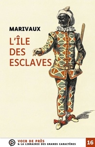 Pierre Marivaux - L'île des esclaves.
