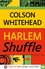 Colson Whitehead - Harlem Shuffle.