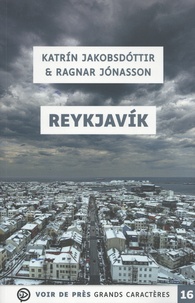 Katrín Jakobsdóttir et Ragnar Jónasson - Reykjavik.