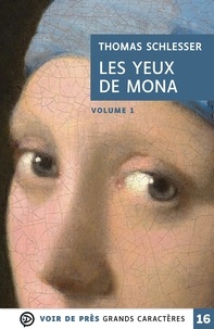 Thomas Schlesser - Les yeux de Mona - 2 volumes.