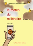 Sébastien Bonmarchand - Le match du millénaire (au moins !).