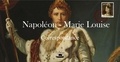 Napoléon Bonaparte - Napoléon - Marie-Louise correspondance.