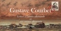 Gustave Courbet - Gustave Courbet : lettre aux allemands et aux artistes allemands.