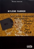 Michel Arouimi - Mylène Farmer, pour comprendre... - Baudelaire, Poe, Rimbaud, Jünger et Melville.