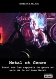 Florence Allain - Metal et genre - Essai sur les rapports de genre au sein de la culture Metal.