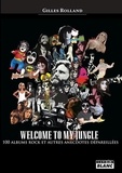 Gilles Rolland - Welcome to my jungle - 100 albums rock et autres anectodes dépareillées.