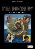 Didier Delinotte - Tim Buckley - L'ange blessé.