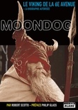 Robert Scotto - Moondog, le viking de la 6eme avenue - La biographie autorisée.