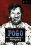 John Borowski - Pogo - La vie secrète de John Wayne Gacy.