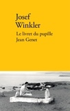 Josef Winkler - Le livret du pupille Jean Genet.