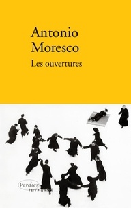 Antonio Moresco - Les ouvertures - Jeux de l'éternité.