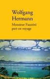 Wolfgang Hermann - Monsieur Faustini part en voyage.