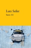 Lutz Seiler - Stern 111.