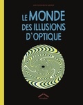 Olivier Prézeau - Le monde des illusions d'optique.