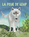 Nane Vézinet et Jean-Luc Vézinet - La peur de Loup.