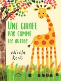 Nicola Kent - Une girafe pas comme les autres.