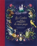 Annie Caldirac et Rebecca Romeo - Les Contes oubliés de mon pays - Douze récits populaires pour un voyage inoubliable à travers la France.