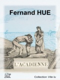 Fernand Hue - L'Acadienne.