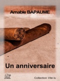 Amable Bapaume - Un anniversaire.
