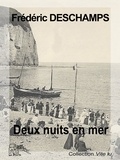 Frédéric Deschamps - Deux nuits en mer.